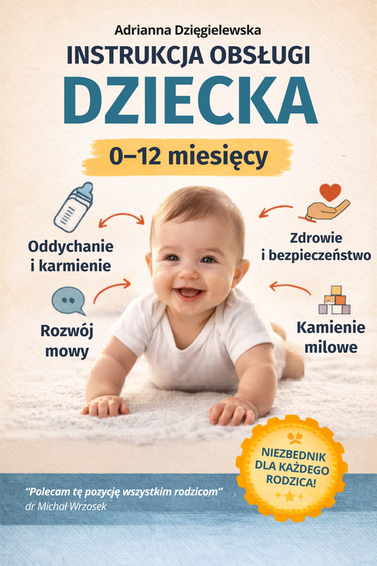 INSTRUKCJA OBSŁUGI DZIECKA do 12 miesiąca E-BOOK